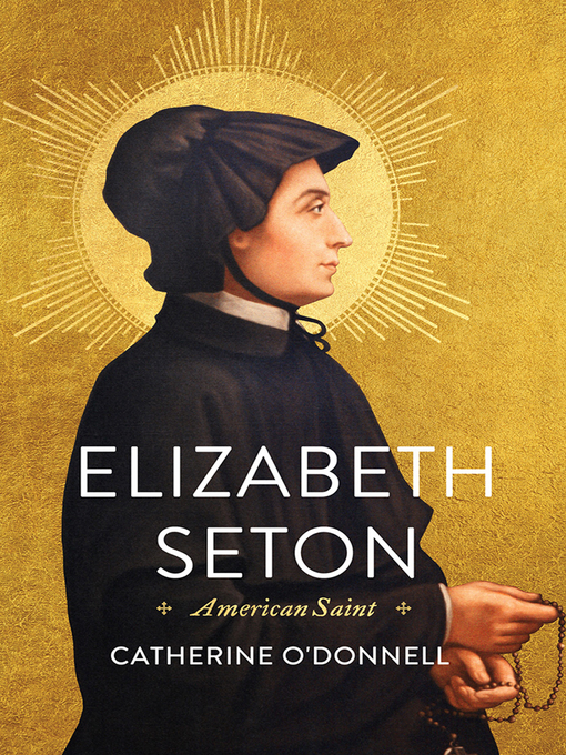 Title details for Elizabeth Seton by Catherine O'Donnell - Available